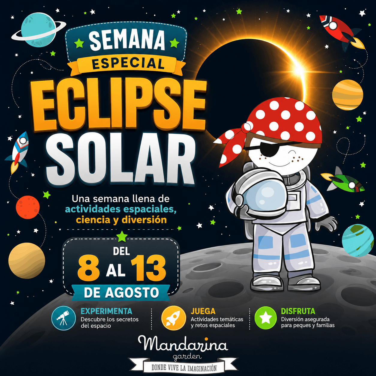 SEMANA ESPECIAL ECLIPSE SOLAR. Una semana llena de actividades espaciales, ciencia y diversión